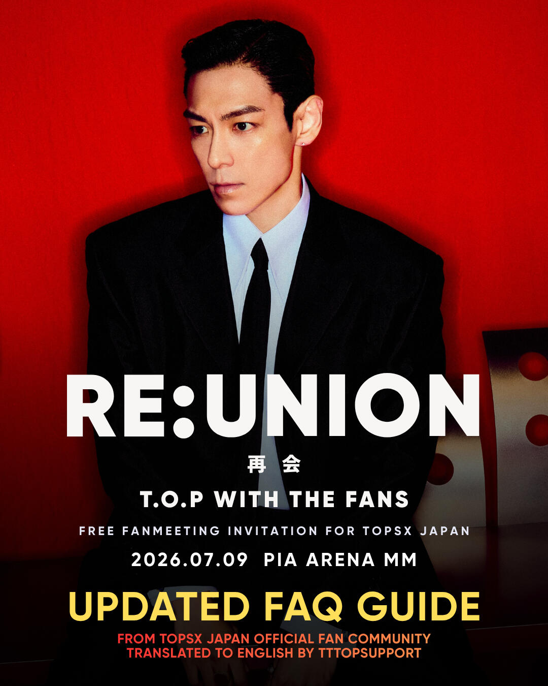 RE:UNION T.O.P WITH THE FANS UPDATED FAQ